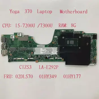 CIZS3 LA-E292P для материнской платы ноутбука Thinkpad Yoga 370 Процессор: I5-7200U/73000U Оперативная память: 8G FRU: 01HY177 01HY349 02DL570 01HY157