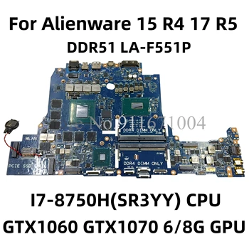 DDR51 LA-F551P Для DELL Alienware 15 R4 17 R5 Материнская плата ноутбука с процессором i7-8750H GTX1070 8G-GPU CN-0D3R1D 0D3R1D 345HH 0345HH