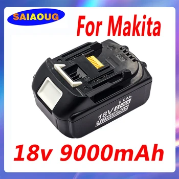 Новая литиевая аккумуляторная батарея 18 В 9000 мАч совместима с аккумуляторной батареей для электроинструмента Makita 9Ah BL1860 BL1840 BL1815
