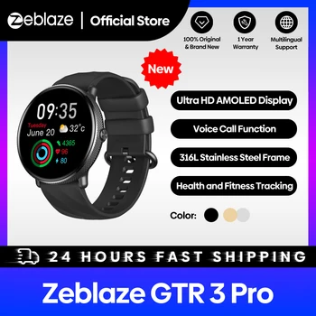 [Мировая премьера] Умные часы Zeblaze GTR 3 Pro для фитнеса и хорошего самочувствия с AMOLED Дисплеем из Нержавеющей Стали 316L Smartwatch Для женщин