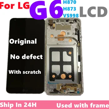 Оригинальный Для LG G6 ЖК-дисплей с сенсорным экраном В Сборе Для LG G6 H870 H870DS H872 LS993 VS998 US997 Замена ЖК-экрана + Рамка