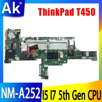 Для ноутбука Lenovo ThinkPad T450 Материнская плата I5-4300U I5-5200U I7-5500U Процессор 940M Распределенная видеокарта AIVL0 NM-A252 Материнская плата